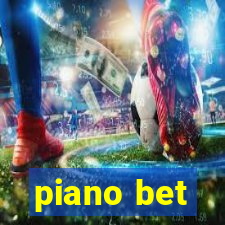piano bet